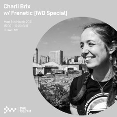 Charli Brix w/ Frenetic - 8th March 2021