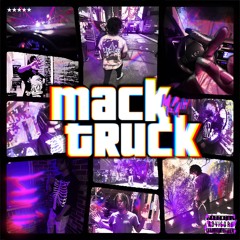 M!AH - mack truck [✶⋆.˚Kastle Exclusive 𝜗𝜚 ⋆]