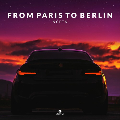NCPTN - From Paris To Berlin [COVER]