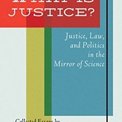 GET KINDLE PDF EBOOK EPUB What is Justice?: Justice, Law and Politics in the Mirror of Science by  H