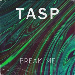 Break Me