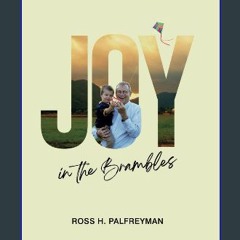 Read ebook [PDF] ✨ Joy In The Brambles [PDF]