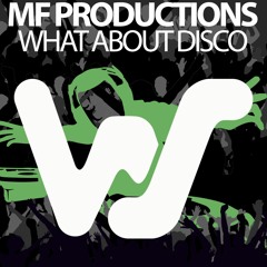 MF Productions - What About Disco (Original Mix ) World Sound Recordings RELEASED 16.08.21