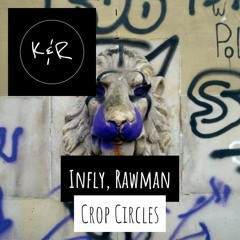 Infly, Rawman - Crop Circles (Original Mix)
