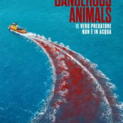 [CB01] — Dangerous Animals (2025) Streaming-ITA in Alta Definizione