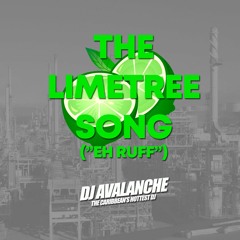 DJ AVALANCHE - DE LIMETREE SONG - "EH RUFF""