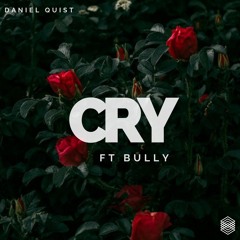 CRY Ft. BULLY