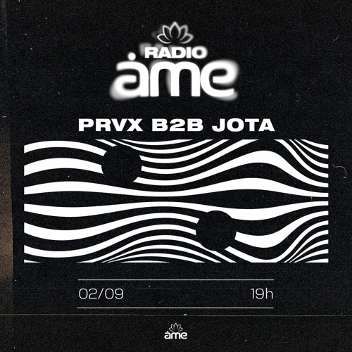 RADIO ÂME | Ep. #001 - PRVX B2B Jota
