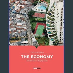 Read Ebook ⚡ The Economy: Economics for a changing world Online Book