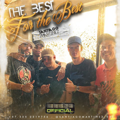 -THE BEST FOR THE BEST-