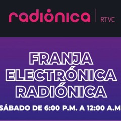 Mix para Franja Electrónica (Emisora Radiónica de la RTVC, Colombia) (14/02/20)