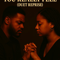 Tell Me How You Really Feel (Duet Reprise)# R&B Soul
