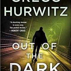 Out of the Dark: An Orphan X NovelDOWNLOAD❤️eBook✔️ Out of the Dark: An Orphan X Novel Full Ebook