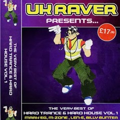 Len-E - UK Raver - The Very Best Of Hard Trance & Hard House - Vol. 1