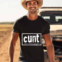 Cunt Can U Not Thanks Shirt