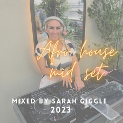 sarah giggle mix afro house mid set