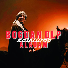 Bogdan DLP - Aladam (saleturbo Outro)
