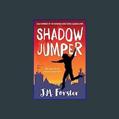 #^DOWNLOAD ❤ Shadow Jumper: A mystery adventure book for children and teens aged 10-14 (A Shadow J