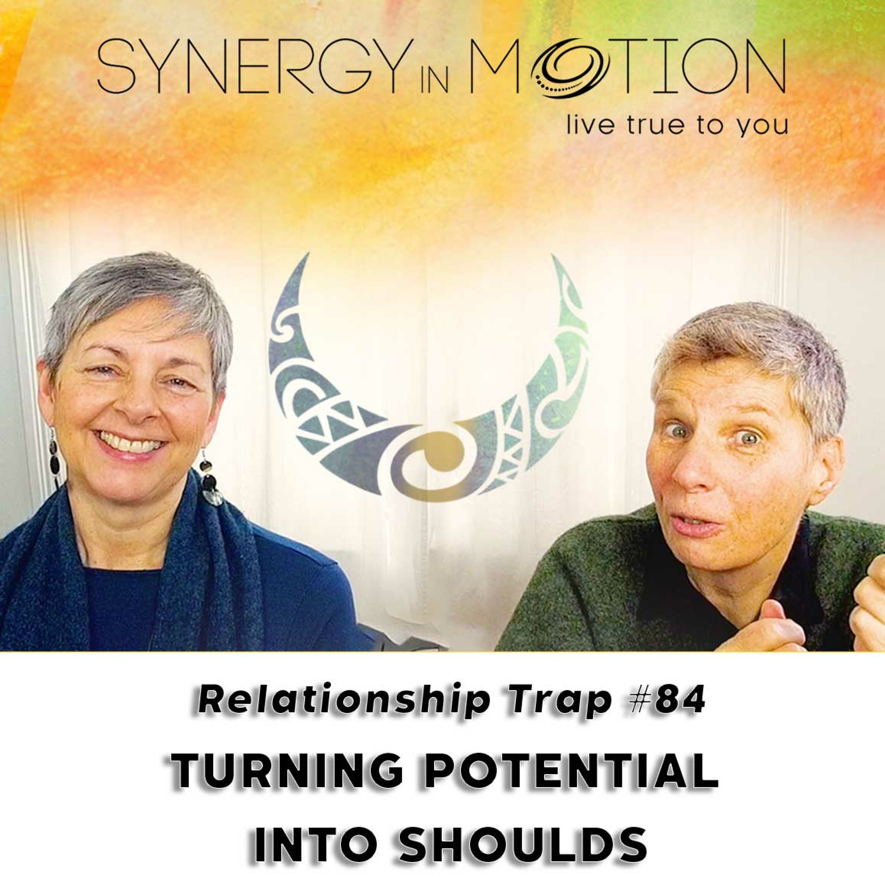 Relationship Trap #84 - Turning Potential Into Shoulds episode artwork