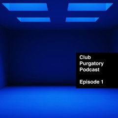 CLUB PURGATORY: EPISODE 1 (MIXED BY UMOS)