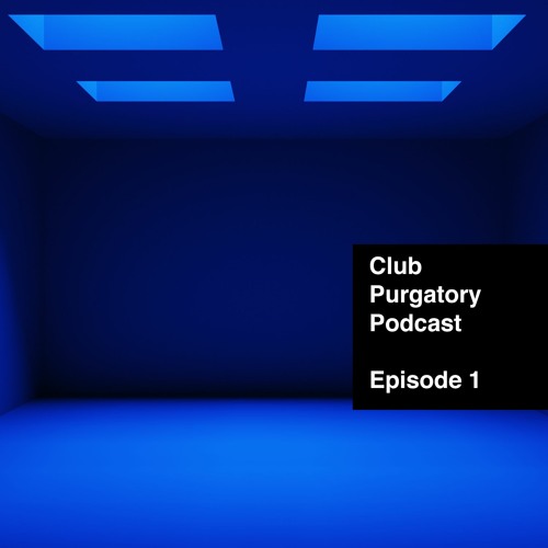 CLUB PURGATORY: EPISODE 1 (MIXED BY UMOS)