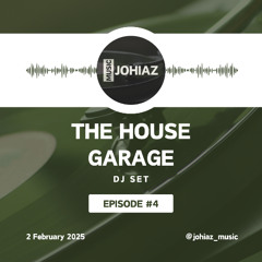 The House Garage (Dj Set) - Ep.4