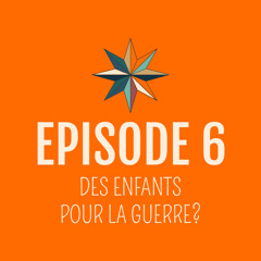 Des enfants pour la guerre?