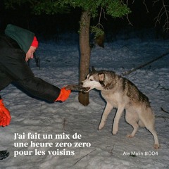J'ai fait un mix de une heure zero zero pour les voisins