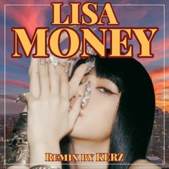 LISA (리사) - MONEY (KERZ Remix)