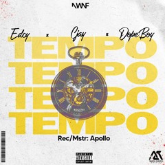 Tempo ft Cjay & Dopboy