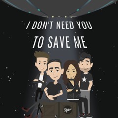 I Don't Need You To Save Me - Stay For Tomorrow