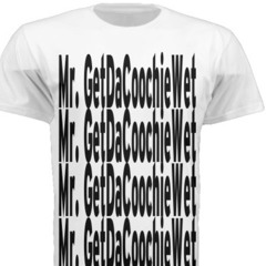 MrGetDaCoochieWet [prod.CRXSHBOX]