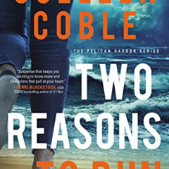 View EBOOK 📮 Two Reasons to Run (The Pelican Harbor Series) by  Colleen Coble [KINDL