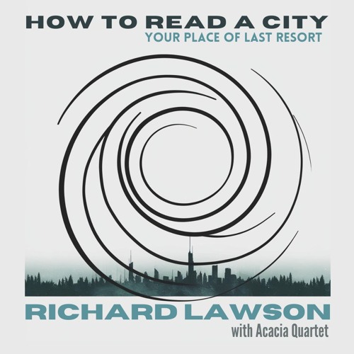 'How To Read A City' with Acacia Quartet