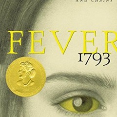 ACCESS PDF 📬 Fever 1793 by  Laurie Halse Anderson &  Lori Earley [EBOOK EPUB KINDLE