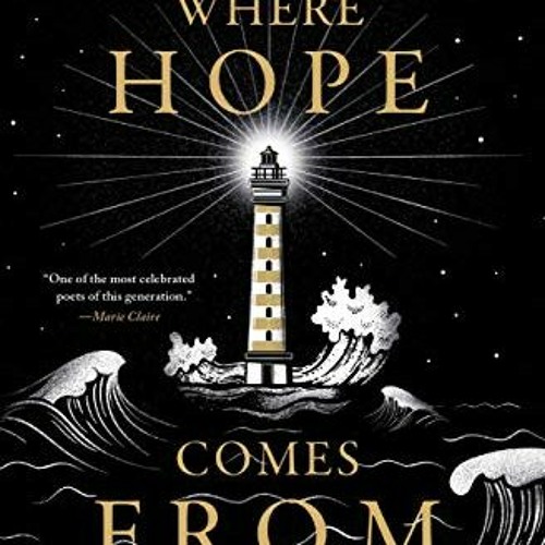 GET [EPUB KINDLE PDF EBOOK] Where Hope Comes From: Poems of Resilience, Healing, and Light by  Nikit
