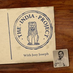 The India Project with Josy Joseph | Radio Azim Premji University