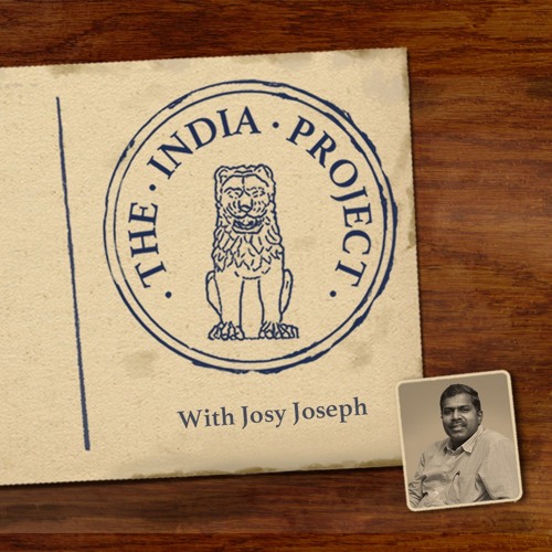 The India Project with Josy Joseph | Radio Azim Premji University