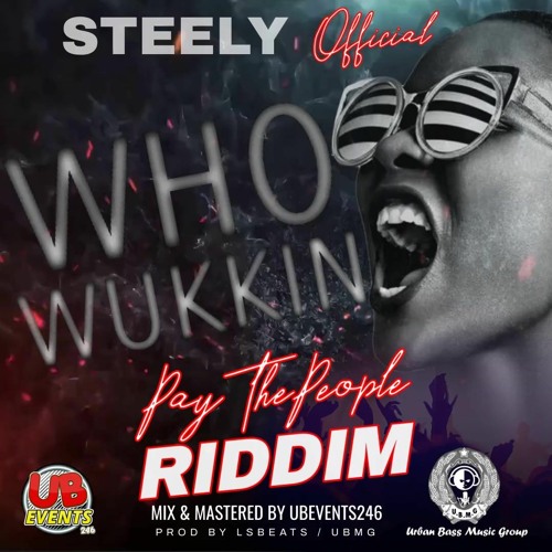 Steely Official - Who Wukkin - PTP  Riddim( Crop Over 2023 )