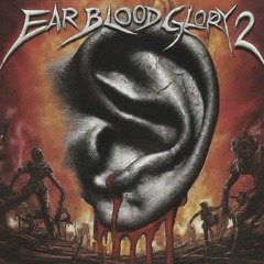 Popie Of The Popo Band - Ear Blood Glory 2 (2023 Remaster)