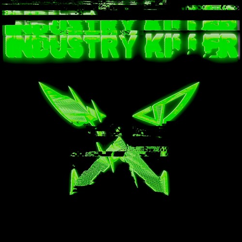 INDUSTRY KILLER