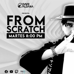 FROM SCRATCH 033 With Dave Aldana | Tribute to Afterlife