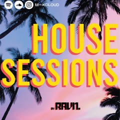 House Sessions_Playlist | by RAVN.