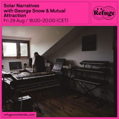 Solar Narratives - George Snow & Mutual Attraction - 29 Aug 2025