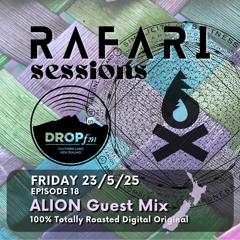 Drop fm RaFari Sessions 23/5/25 ALION Guest Mix