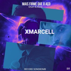 Mais firme que o aço - xMarcell