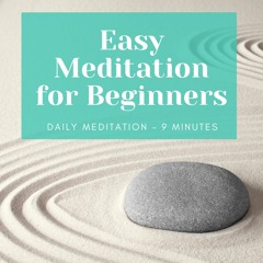 Easy Meditation for Beginners (9 minutes)