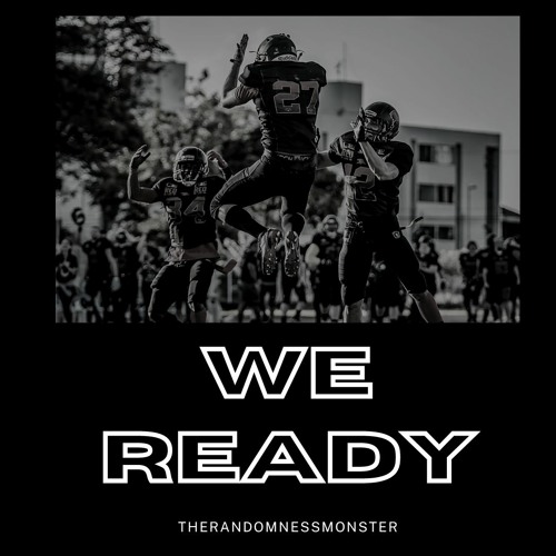 Stream "We Ready" -Sports Hype Song / Warm Up Beat by Mad Honeyy | Listen  online for free on SoundCloud