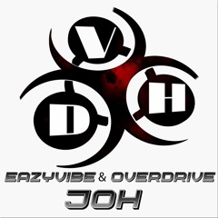 Eazyvibe & Overdrive - JOH