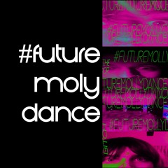 #FUTUREMOLLYDANCE FT. lovemikai, heavn0nevaeh, FOREVER NOTHING